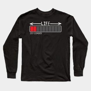 Life 20% Loaded 20th Birthday Long Sleeve T-Shirt